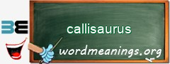 WordMeaning blackboard for callisaurus